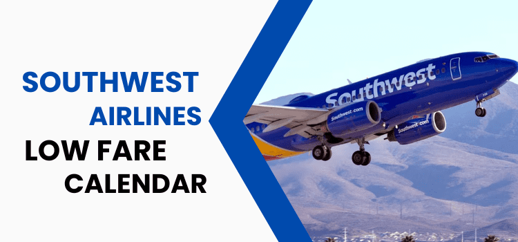 Does Southwest Airlines Have a Low Fare Calendar