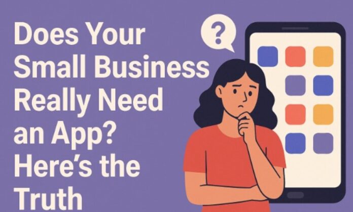 Does Your Small Business Really Need an App Here's the Truth